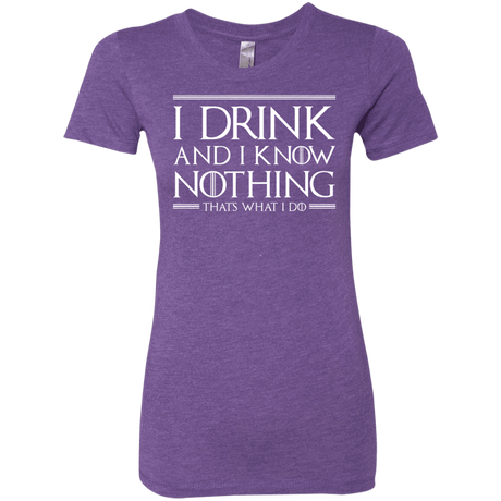 T-Shirts Purple Rush / S I Drink & I Know Nothing Women's Triblend T-Shirt