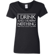 T-Shirts Black / S I Drink & I Know Nothing Women's V-Neck T-Shirt