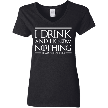 T-Shirts Black / S I Drink & I Know Nothing Women's V-Neck T-Shirt