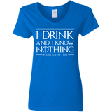 T-Shirts Royal / S I Drink & I Know Nothing Women's V-Neck T-Shirt