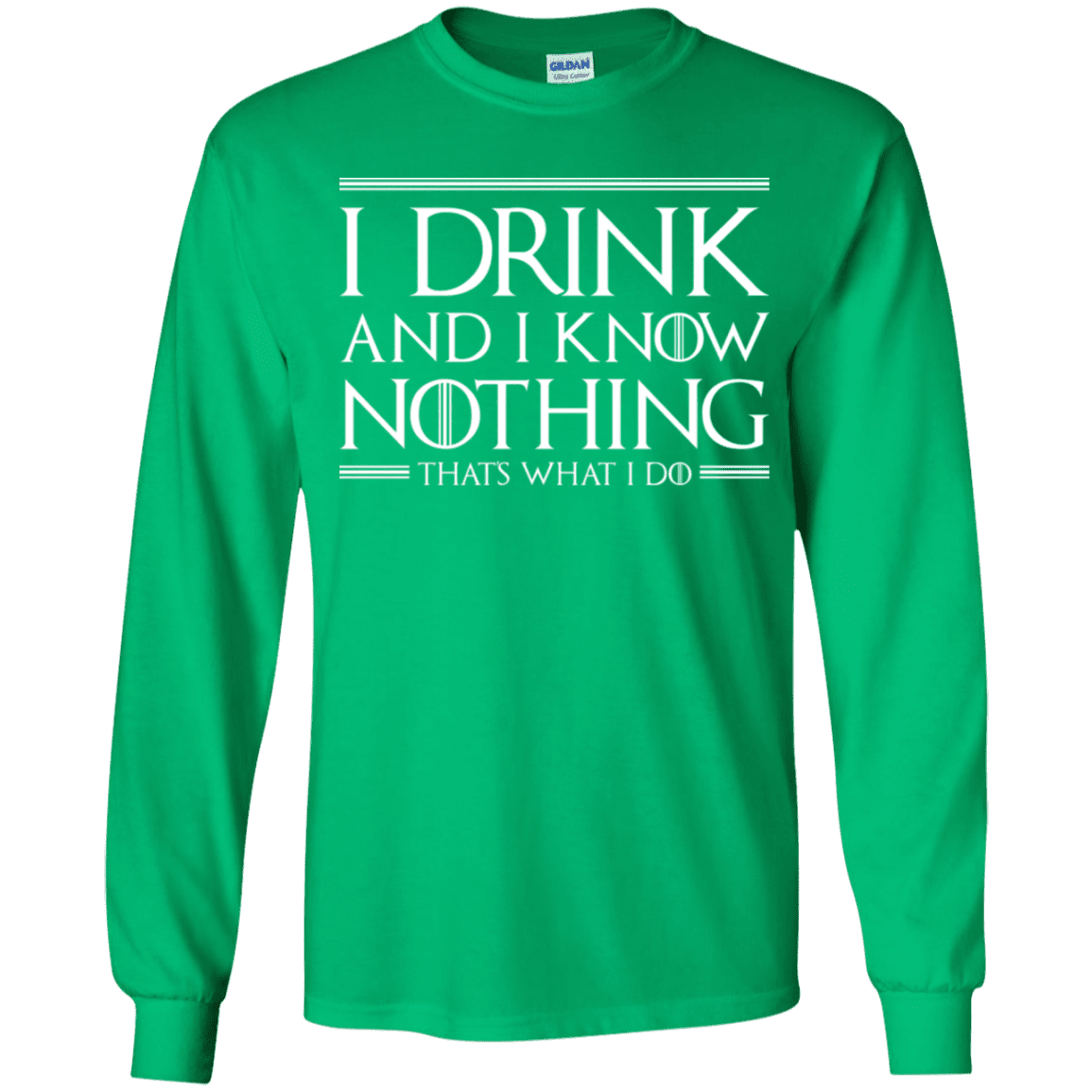T-Shirts Irish Green / YS I Drink & I Know Nothing Youth Long Sleeve T-Shirt