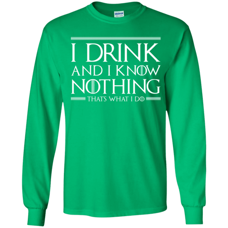 T-Shirts Irish Green / YS I Drink & I Know Nothing Youth Long Sleeve T-Shirt