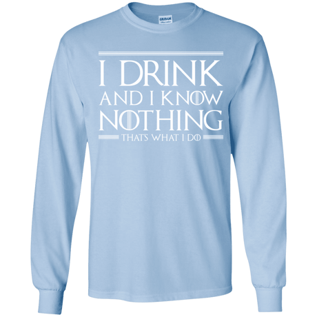 T-Shirts Light Blue / YS I Drink & I Know Nothing Youth Long Sleeve T-Shirt