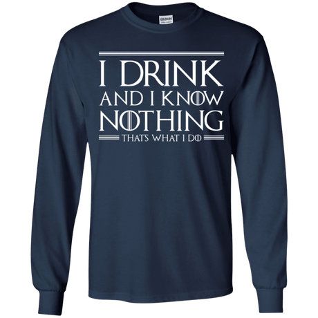 T-Shirts Navy / YS I Drink & I Know Nothing Youth Long Sleeve T-Shirt