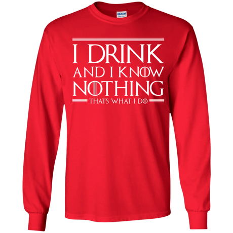 T-Shirts Red / YS I Drink & I Know Nothing Youth Long Sleeve T-Shirt