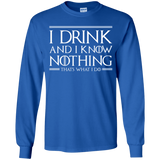 T-Shirts Royal / YS I Drink & I Know Nothing Youth Long Sleeve T-Shirt