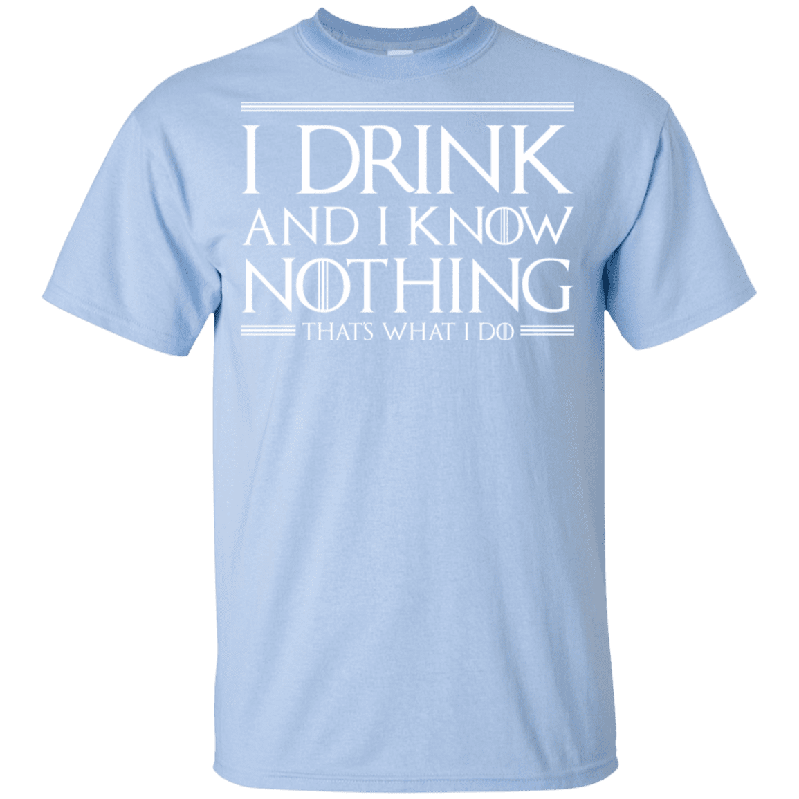 T-Shirts Light Blue / YXS I Drink & I Know Nothing Youth T-Shirt