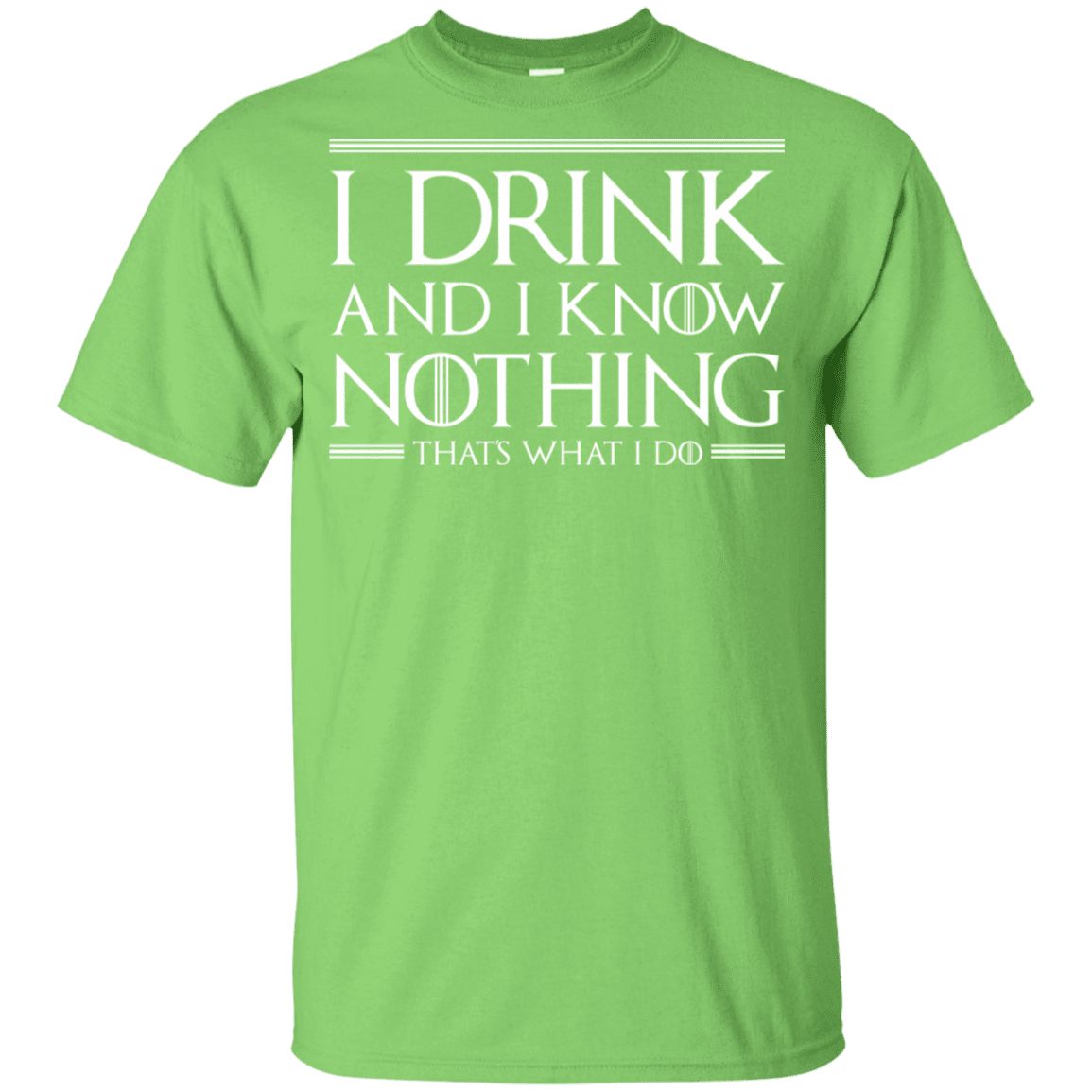 T-Shirts Lime / YXS I Drink & I Know Nothing Youth T-Shirt