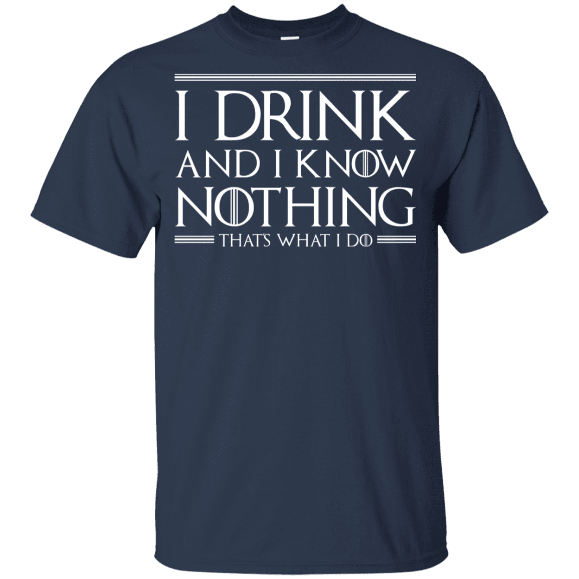 T-Shirts Navy / YXS I Drink & I Know Nothing Youth T-Shirt