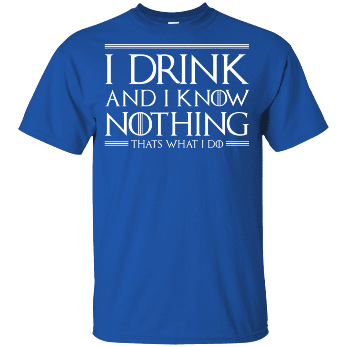 T-Shirts Royal / YXS I Drink & I Know Nothing Youth T-Shirt