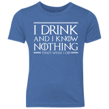 T-Shirts Vintage Royal / YXS I Drink & I Know Nothing Youth Triblend T-Shirt