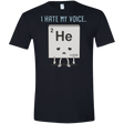 T-Shirts Black / X-Small I Hate My Voice Men's Semi-Fitted Softstyle