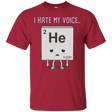 T-Shirts Cardinal / S I Hate My Voice T-Shirt