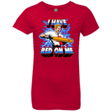 T-Shirts Red / YXS I have red on me Girls Premium T-Shirt