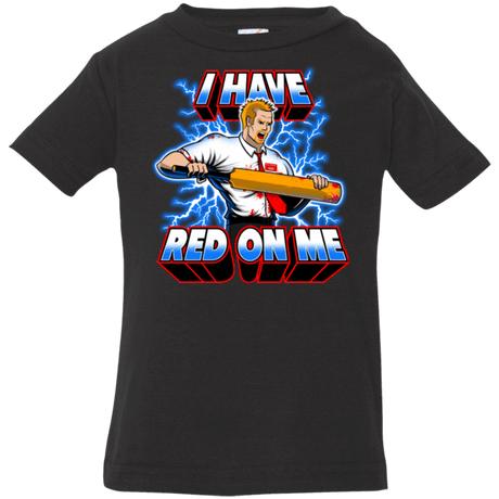 T-Shirts Black / 6 Months I have red on me Infant PremiumT-Shirt