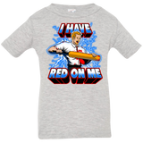 T-Shirts Heather / 6 Months I have red on me Infant PremiumT-Shirt