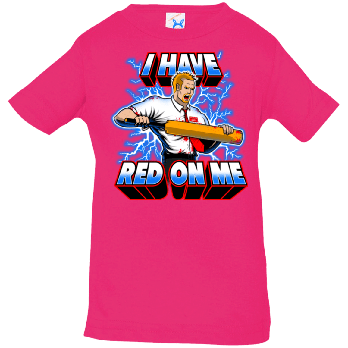 T-Shirts Hot Pink / 6 Months I have red on me Infant PremiumT-Shirt