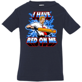 T-Shirts Navy / 6 Months I have red on me Infant PremiumT-Shirt