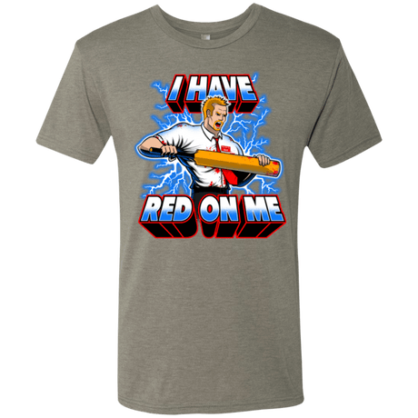 T-Shirts Venetian Grey / Small I have red on me Men's Triblend T-Shirt