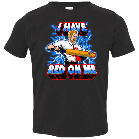 T-Shirts Black / 2T I have red on me Toddler Premium T-Shirt