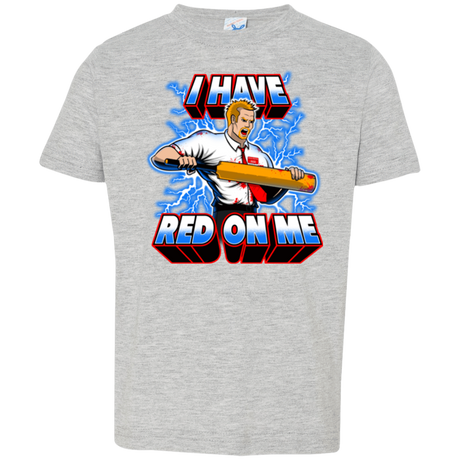 T-Shirts Heather / 2T I have red on me Toddler Premium T-Shirt