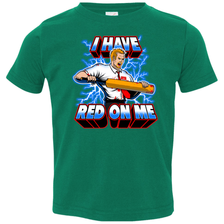 T-Shirts Kelly / 2T I have red on me Toddler Premium T-Shirt