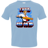 T-Shirts Light Blue / 2T I have red on me Toddler Premium T-Shirt