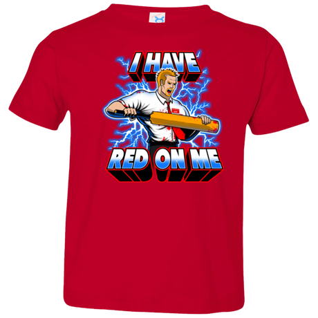 T-Shirts Red / 2T I have red on me Toddler Premium T-Shirt