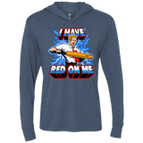 T-Shirts Indigo / X-Small I have red on me Triblend Long Sleeve Hoodie Tee
