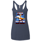 I have red on me Women's Triblend Racerback Tank