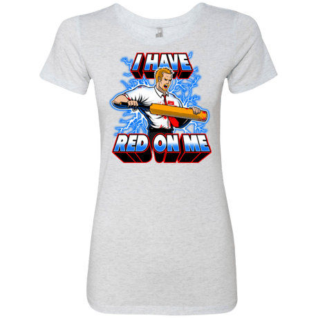 T-Shirts Heather White / Small I have red on me Women's Triblend T-Shirt
