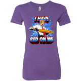 T-Shirts Purple Rush / Small I have red on me Women's Triblend T-Shirt
