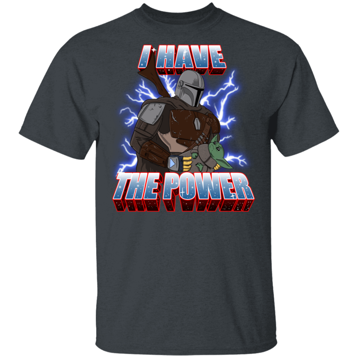 T-Shirts Dark Heather / S I Have The Baby Power T-Shirt