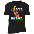 T-Shirts Black / X-Small I Have the Beer Men's Premium T-Shirt