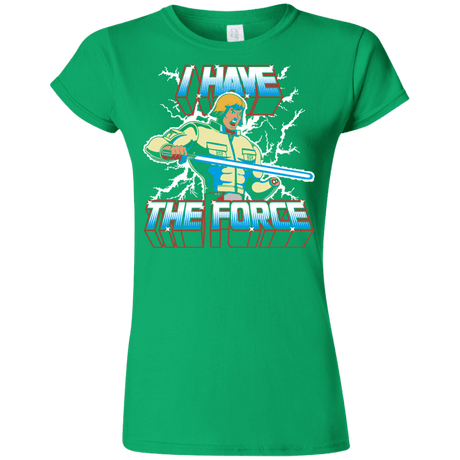 T-Shirts Irish Green / S I Have the Force Junior Slimmer-Fit T-Shirt