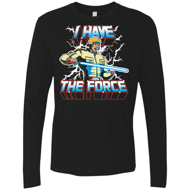 T-Shirts Black / S I Have the Force Men's Premium Long Sleeve