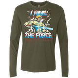 T-Shirts Military Green / S I Have the Force Men's Premium Long Sleeve