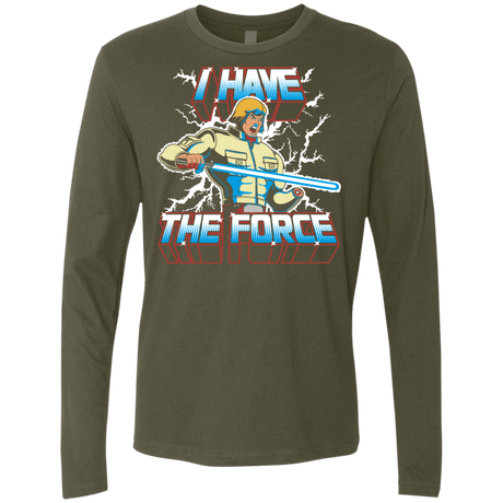 T-Shirts Military Green / S I Have the Force Men's Premium Long Sleeve