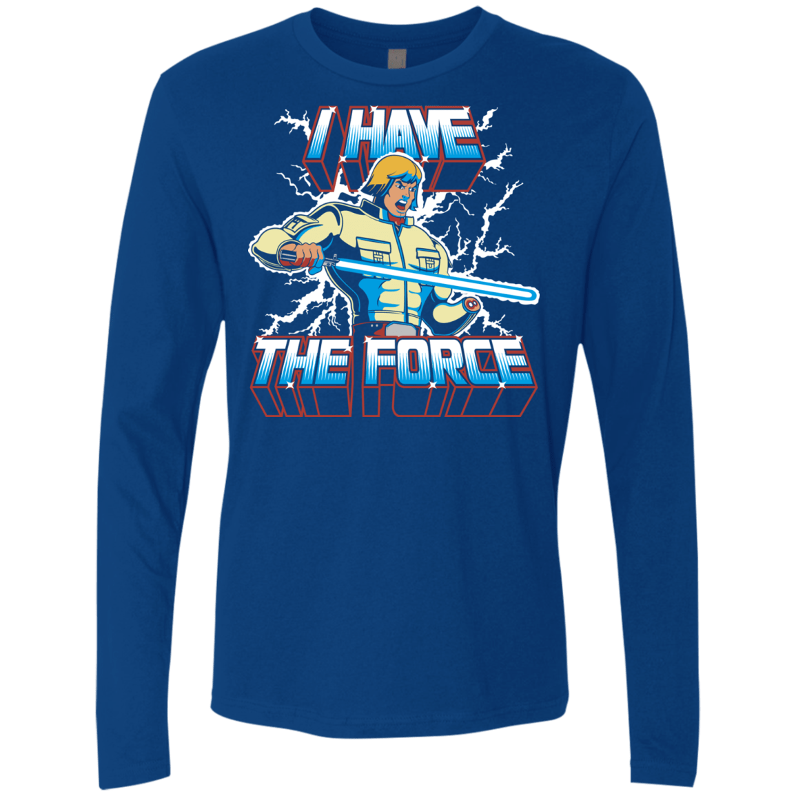 T-Shirts Royal / S I Have the Force Men's Premium Long Sleeve