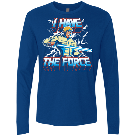 T-Shirts Royal / S I Have the Force Men's Premium Long Sleeve