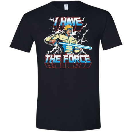 T-Shirts Black / X-Small I Have the Force Men's Semi-Fitted Softstyle