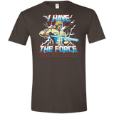 T-Shirts Dark Chocolate / S I Have the Force Men's Semi-Fitted Softstyle
