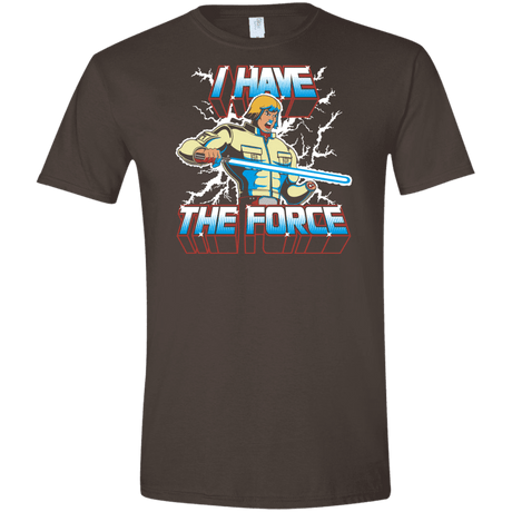 T-Shirts Dark Chocolate / S I Have the Force Men's Semi-Fitted Softstyle