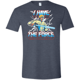 T-Shirts Heather Navy / S I Have the Force Men's Semi-Fitted Softstyle