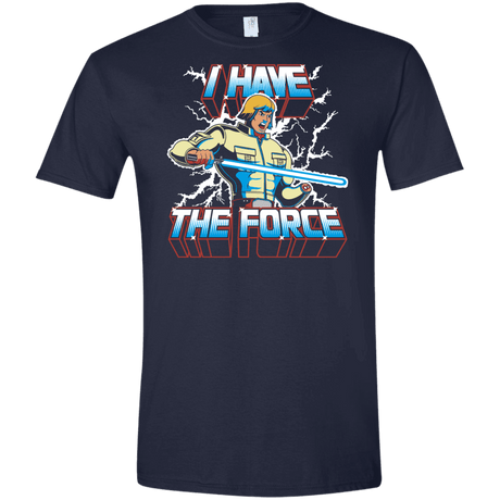 T-Shirts Navy / X-Small I Have the Force Men's Semi-Fitted Softstyle