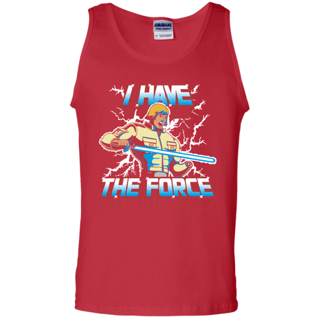 T-Shirts Red / S I Have the Force Men's Tank Top
