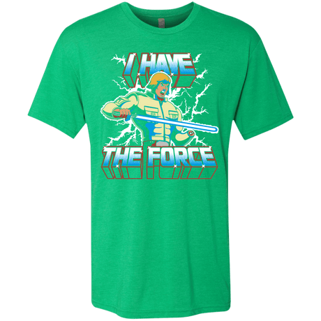 T-Shirts Envy / S I Have the Force Men's Triblend T-Shirt