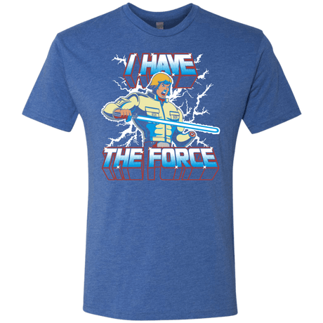 T-Shirts Vintage Royal / S I Have the Force Men's Triblend T-Shirt