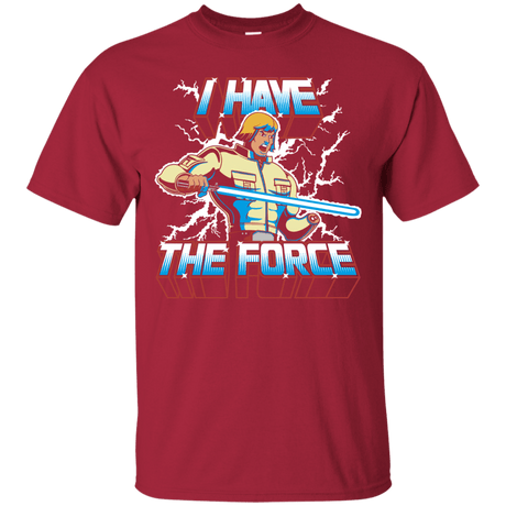 T-Shirts Cardinal / S I Have the Force T-Shirt