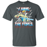 T-Shirts Dark Heather / S I Have the Force T-Shirt